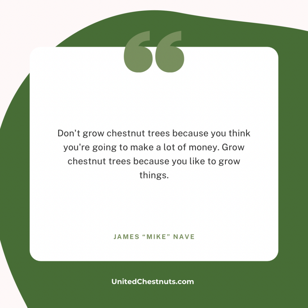 James Nave is a wealth of information for chestnut enthusists